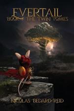 Evertail: Book 1: The Twin Tomes