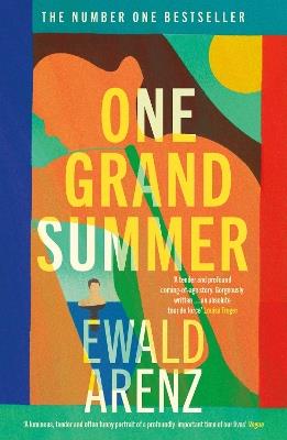 One Grand Summer: The achingly beautiful, profound and uplifting new novel by the author of Tasting Sunlight - Ewald Arenz - cover