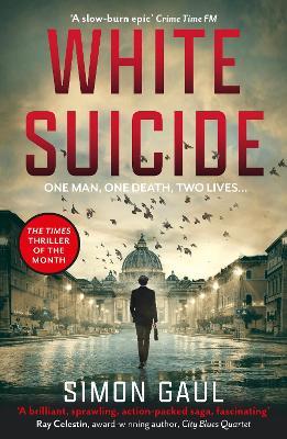 White Suicide: One Man, One Death, Two Lives - Simon Gaul - cover