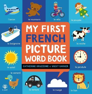 My First French Picture Word Book - Catherine Bruzzone - cover