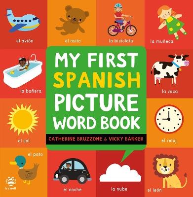 My First Spanish Picture Word Book - Catherine Bruzzone - cover