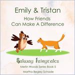 Emily & Tristan. How Friends Can Make a Difference.