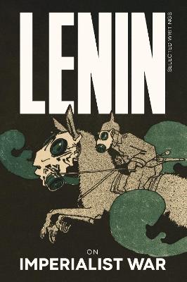 Lenin Selected Writings: On Imperialist War - Vladimir Ilyich Lenin - cover