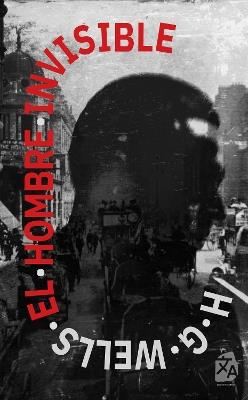 El hombre invisible: Nueva traducción al español - H. G. Wells - cover