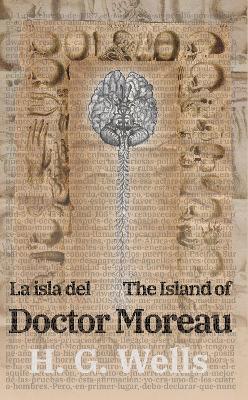 La isla del Dr. Moreau - The Island of Doctor Moreau: Texto paralelo bilingüe - Bilingual edition: Inglés - Español / English - Spanish - H. G. Wells - cover