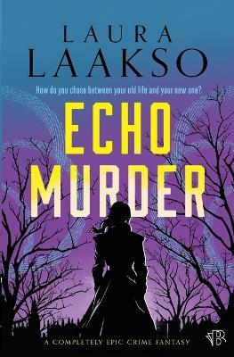 Echo Murder - Laura Laakso - cover