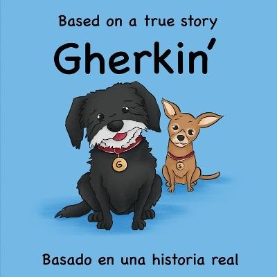 Gherkin: Based on a True Story Basado en una historia real - Todd P Kane - cover