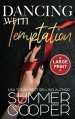 Dancing With Temptation: A Second Chance Billionaire Contemporary Romance (Large Print Hardback)