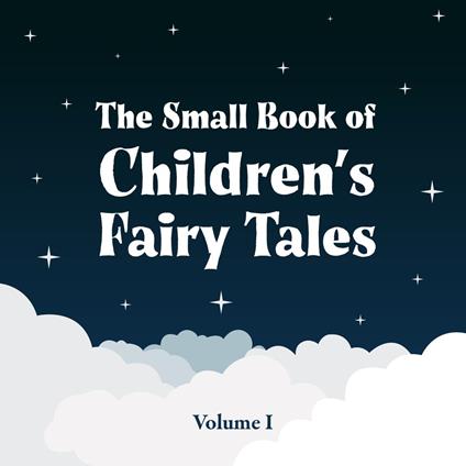 Small Book of Children’s Fairy Tales, The