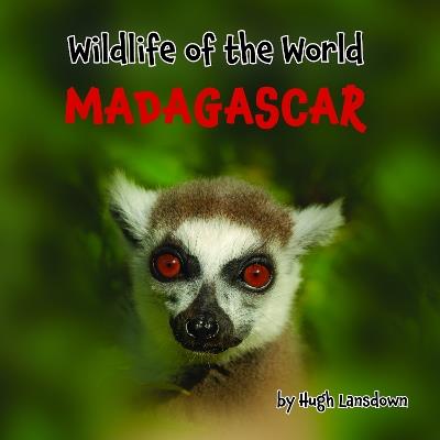 Wildlife of the World: Madagascar - Hugh Lansdown - cover