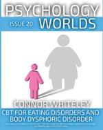 Issue 20: CBT For Eating Disorders and Body Dysphoric Disorder A Clinical Psychology Introduction For Cognitive Behavioural Therapy For Eating Disorders And Body Dysphoria