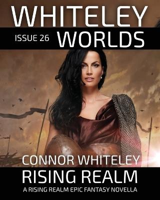 Issue 26: Rising Realm A Rising Realm Epic Fantasy Novella - Connor Whiteley - cover