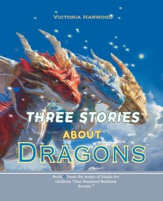 Three Stories About Dragons - Harwood - cover
