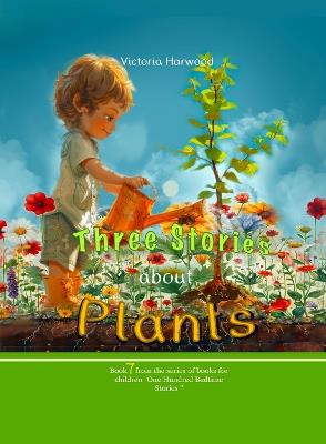 Three Stories About Plants - Viktoriia Harwood - cover