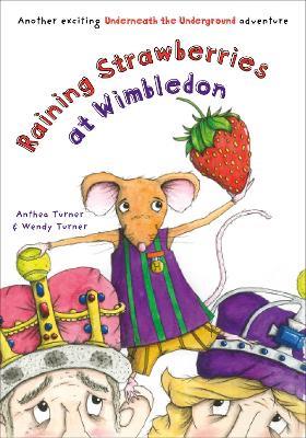 Raining Strawberries at Wimbledon - Anthea Turner,Wendy Turner - cover