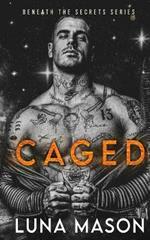 Caged