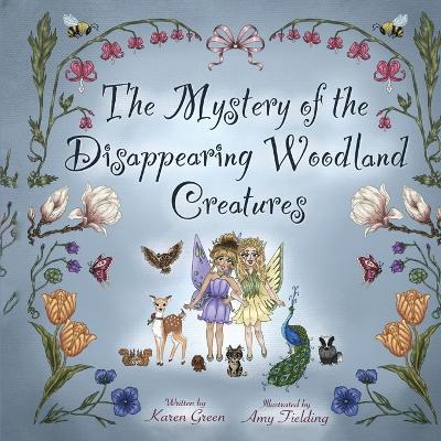 The Mystery of the Disappearing Woodland Creatures - Karen Green - cover