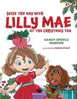 Seize the Day with Lilly Mae at the Christmas Tea