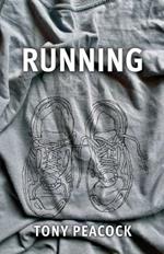 Running: A three act play dedicated to runners everywhere