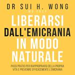 Liberarsi dall'emicrania in modo naturale