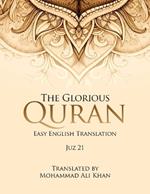 The Glorious Quran: Easy English Translation Juz 21