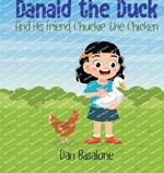 Danald The Duck: And His Friend, Chuckie the Chicken