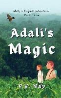 Adali's Magic: Molly's Magical Adventures: Book Three