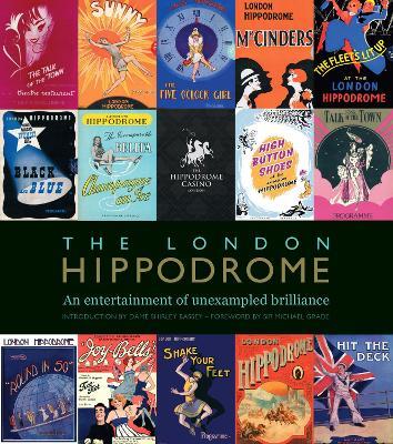 The London Hippodrome: An entertainment of unexampled brilliance - Lucinda Gosling - cover