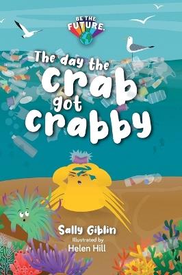 The day the crab got crabby - Sally Giblin - cover