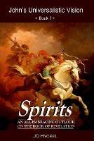 Spirits: An All-Embracing Outlook on the Book of Revelation