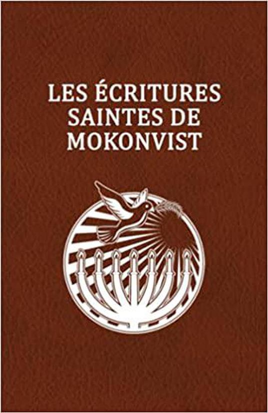 LES ÉCRITURES SAINTES DE MOKONVIST