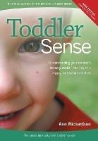 Toddler Sense: Understanding Your Toddler's Sensory World - Ann Richardson - cover