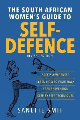 The South African Women's Guide to Self-Defence - Sanette Smit - cover