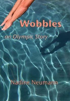 Wobbles: An Olympic Story - Nadine Neumann - cover