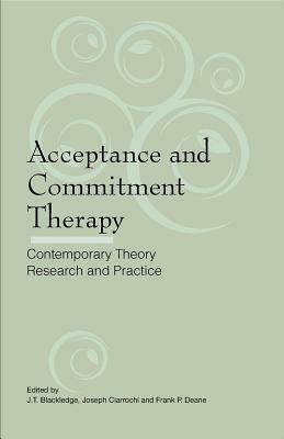 Acceptance and Commitment Therapy: Contemporary Research and Practice - Frank P. Deane - cover