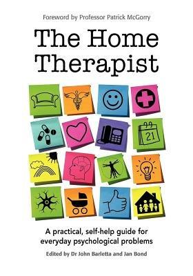 The Home Therapist: A Practical, Self-Help Guide for Everyday Pyschological Problems - cover