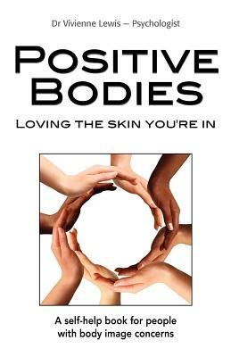 Positive Bodies: Love the Skin You're In - Vivienne Lewis - cover