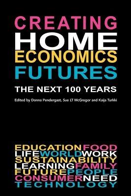 Creating Home Economics Futures: The Next 100 Years - cover