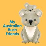 My Australian Bush Friends: Board Books