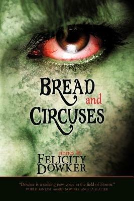 Bread and Circuses - Felicity Dowker - cover