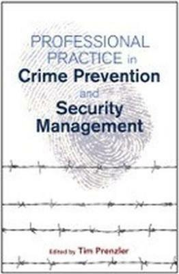 Professional Practice in Crime Prevention and Security Management - cover