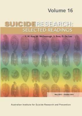 Suicide Research Selected Readings: Volume 16 May 2016-October 2016 - cover
