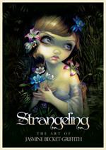 Strangeling: The Art of Jasmine Becket-Griffith