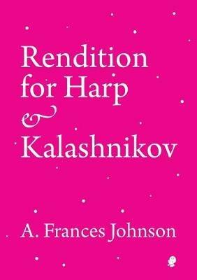 Rendition for Harp & Kalashnikov - A. Frances Johnson - cover