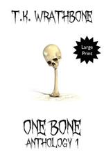 One Bone: Anthology 1 (Large Print)