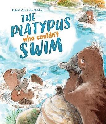 The Platypus Who Couldn't Swim - Robert Cox - cover