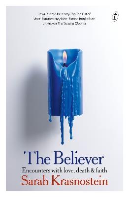 The Believer: Encounters with love, death & faith - Sarah Krasnostein - cover