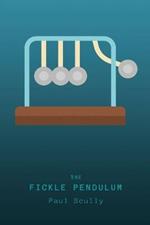 The Fickle Pendulum