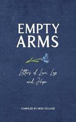 Empty Arms: Letters of Love, Loss and Hope