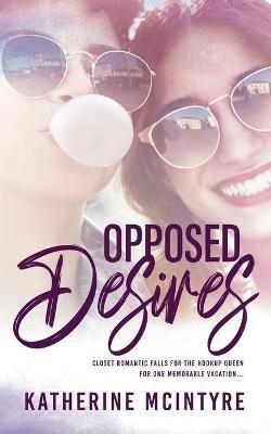 Opposed Desires - Katherine McIntyre - cover